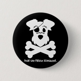 Fear the Pirate Schnauzer Button