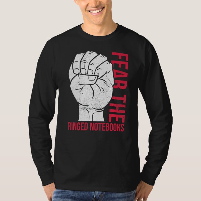 Fear The Ringed Notebooks Quote For A Left Hander T-Shirt (Front)
