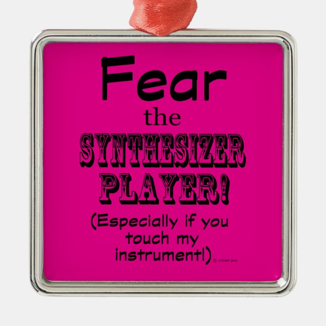 Fear The Synthesizer Player Metal Ornament (Front)
