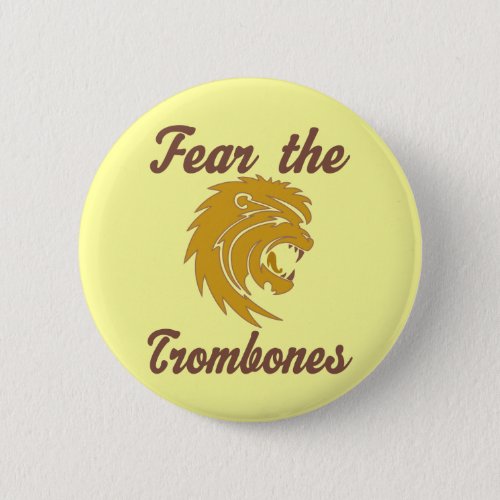 Fear The Trombones Button