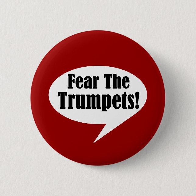 Fear The Trumpet Bubble Talk Music Pinback Button (Front)