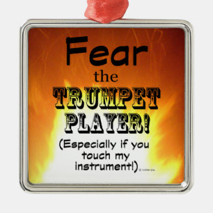 Fear The Trumpet Player Metal Ornament