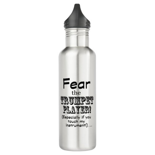 Fear The Trumpet Player Stainless Steel Water Bottle