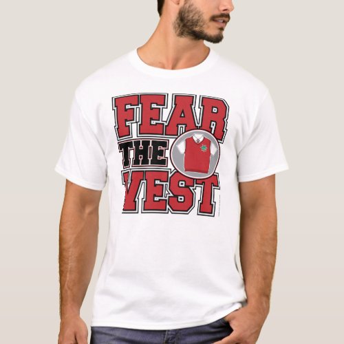 Fear The Vest T_Shirt