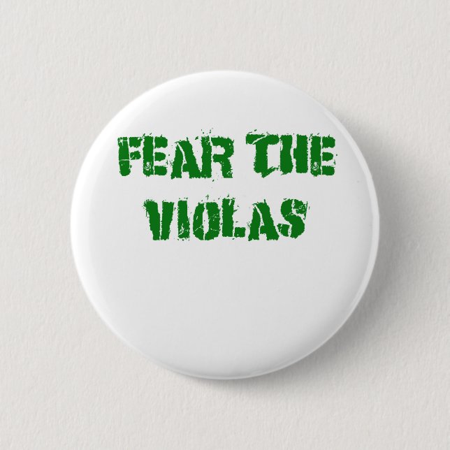 Fear the Violas Button (Front)