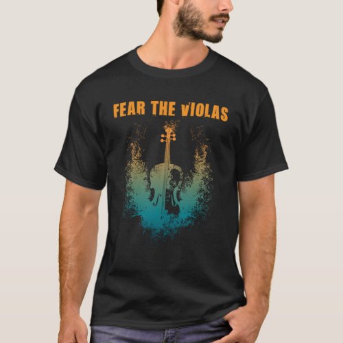 Fear The Violas  Viola Player Jazz Music Orchestra T_Shirt