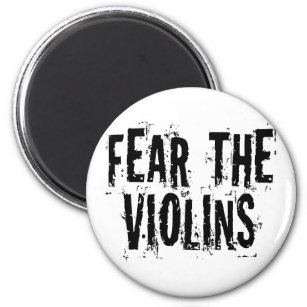 Fear the Violins Magnet