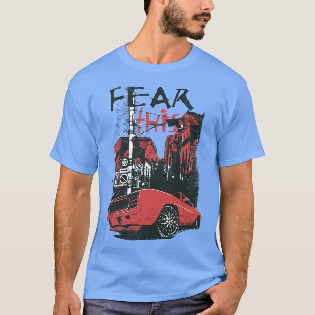 Fear this T-Shirt (Front)