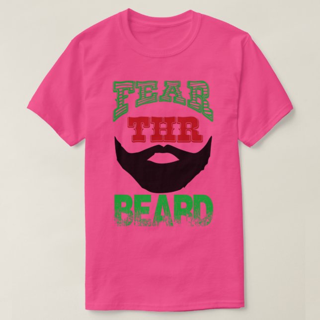FEAR THR BEARD T-Shirt (Design Front)