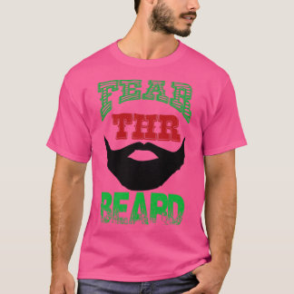 FEAR THR BEARD T-Shirt