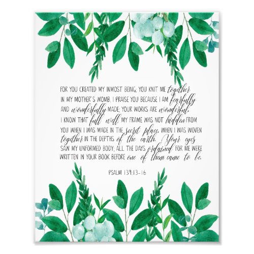 Fearfully and Wonderfully Made Psalm 13913_16 Photo Print