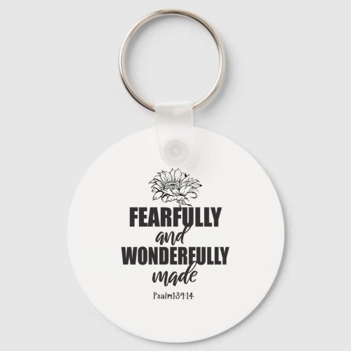 Fearfully And Wonderfully Made Psalm 139 14 Keychain