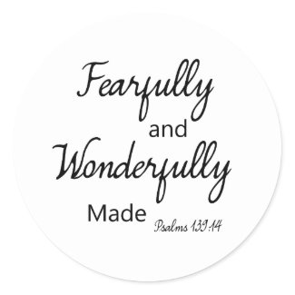 Fearfully and Wonderfully made |stickers Classic Round Sticker