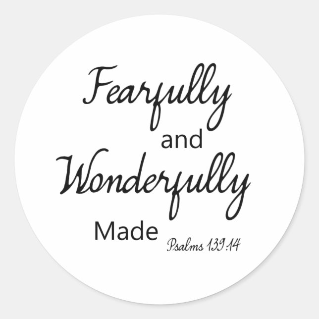 Fearfully and Wonderfully made |stickers Classic Round Sticker (Front)
