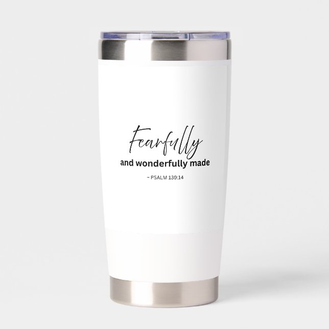 Fearfully and Wonderfully Made - Tumbler (Front)