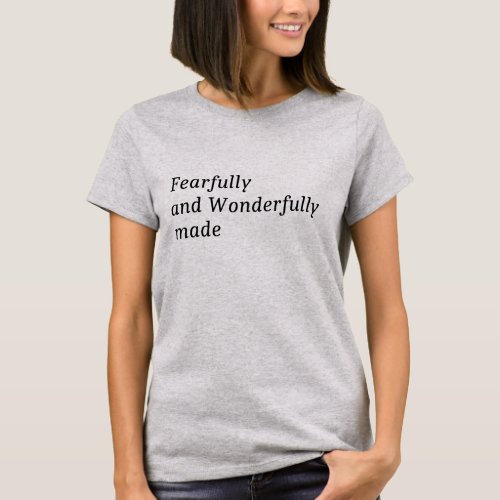 Fearfully and Wonderfully Shirt