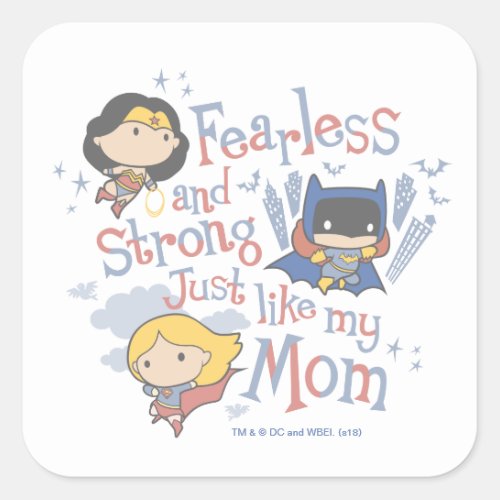 Fearless And Strong Just Like My Mom Square Sticker