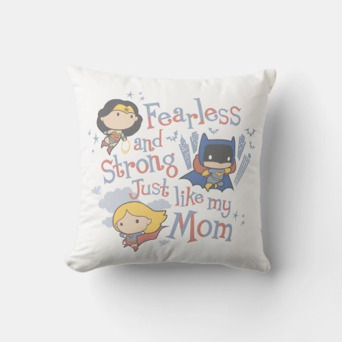 Fearless And Strong Just Like My Mom Throw Pillow