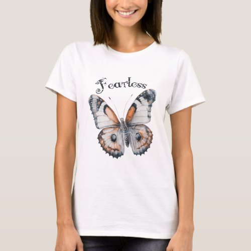 Fearless Butterfly Watercolor Graphic Design Fear T_Shirt
