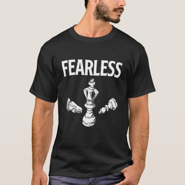 Fearless Chess Player Checkmate Board Game T-Shirt (Front)
