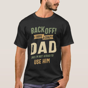Fearless Defender: Crazy Dad - Father's Day T-Shirt