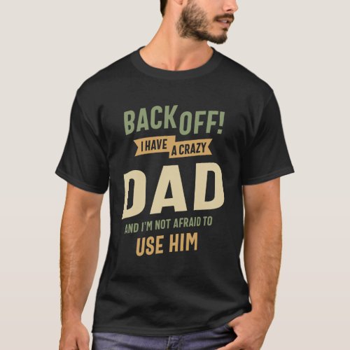 Fearless Defender Crazy Dad _ Fathers Day T_Shirt