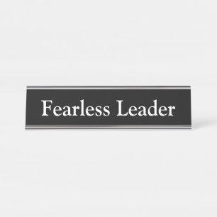 Fearless Leader, Desk Name Plate