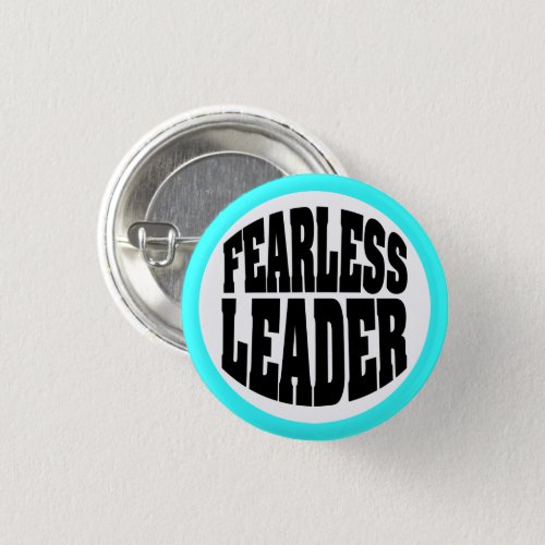 Fearless Leader Pinback Button