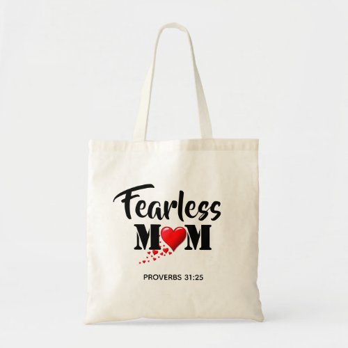 Fearless Mom MOTHERS DAY Hearts Proverbs 31 Tote Bag