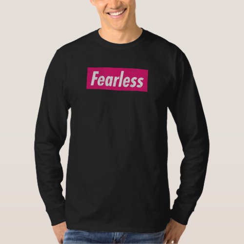 FEARLESS  Motivational   Women Movement T_Shirt