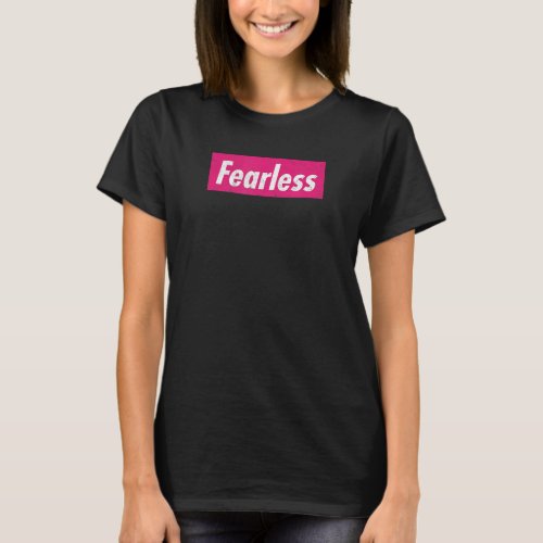 FEARLESS  Motivational   Women Movement T_Shirt