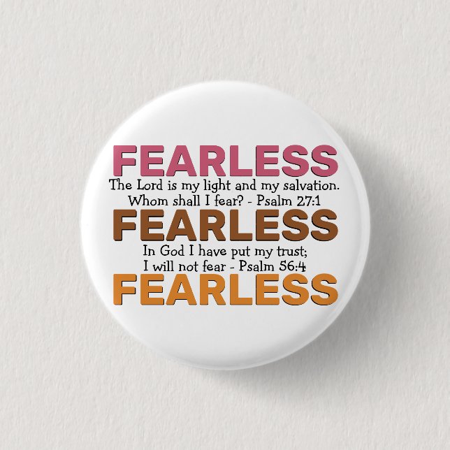FEARLESS Psalms Inspirational I WILL NOT FEAR Button (Front)