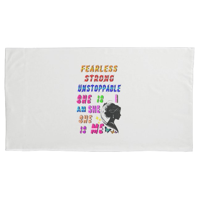Fearless Strong Unstoppable She Is Pillow Case (Front-Left)