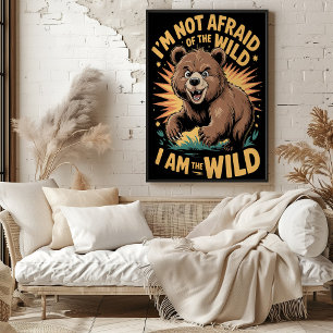 Fearless Wild Bear Adventure Art Poster