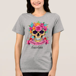 Fearless Woman Empowerment Floral Sugar Skull Tri-Blend Shirt