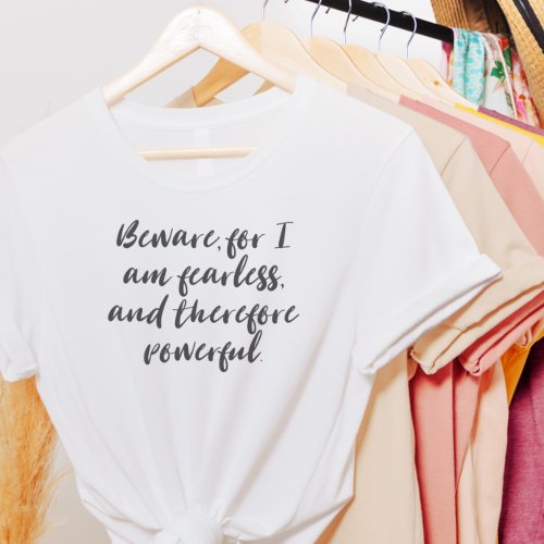 Fearless Woman Quote in Modern Script Typography T_Shirt