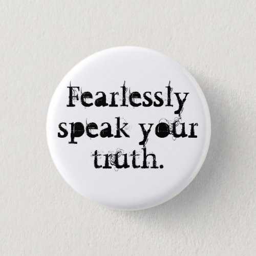 Fearlessly Speak Your Truth Button