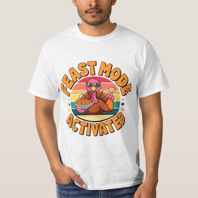 Feast Mode Activated Funny Turkey T-shirt Design (Front)