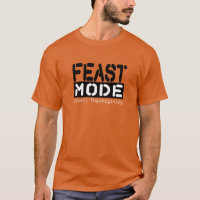 Feast Mode - Level: Thanksgiving Funny Tee