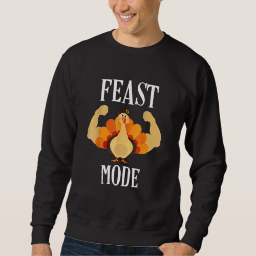 Feast Mode Muscle Turkey Thanksgiving Sweatshirt