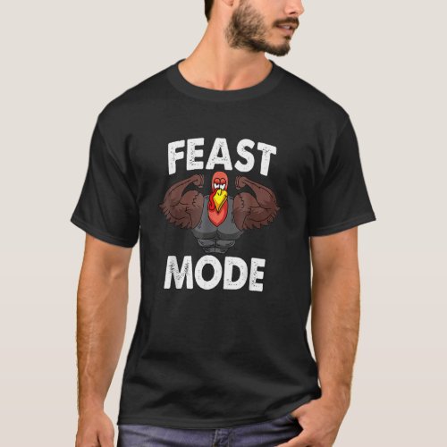 Feast Mode On Turkey Muscle Thanksgiving Family Di T_Shirt