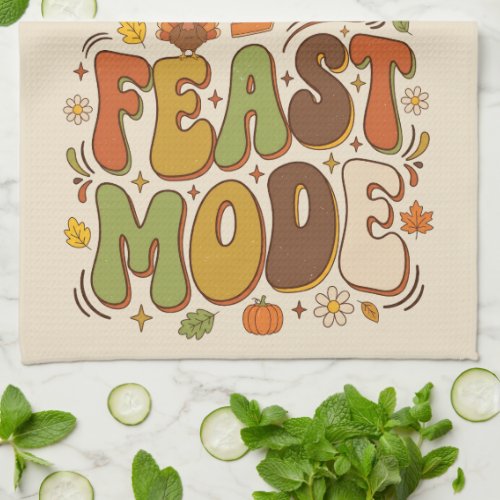 Feast Mode Retro Thanksgiving Kitchen Towel