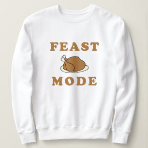 Feast Mode Thanksgiving Dinner Party Sweetshirt Sweatshirt