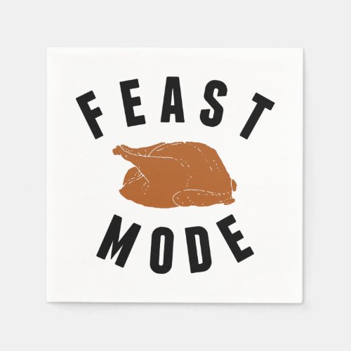 Feast Mode  Thanksgiving Turkey Paper Napkins