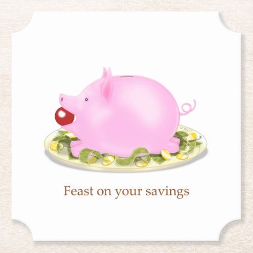 Feast on you savings Cute Piggy Bank Financial Paper Coaster