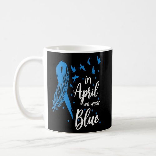 Feather Autism In April We Wear Blue Autism Awaren Coffee Mug
