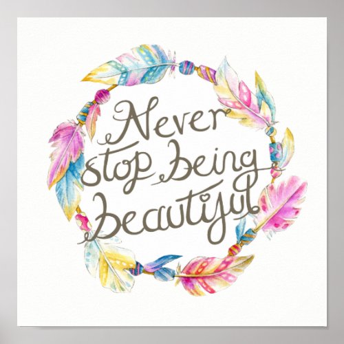 Feather beads wreath never stop being beautiful poster