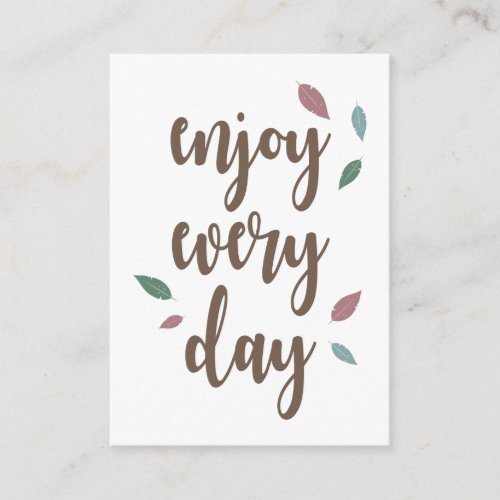 Feather calligraphy enjoy every day  enclosure card