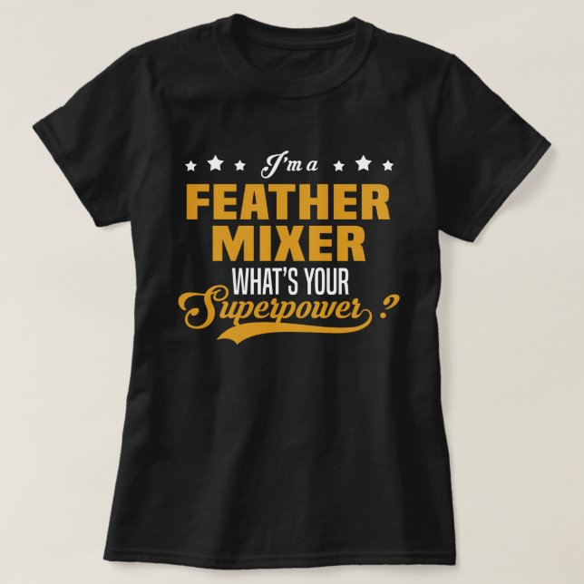 Feather Mixer T-Shirt (Design Front)