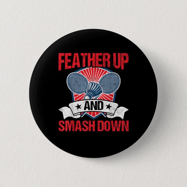 Feather Up And Smash Down Badminton Player Shuttle Button (Front)